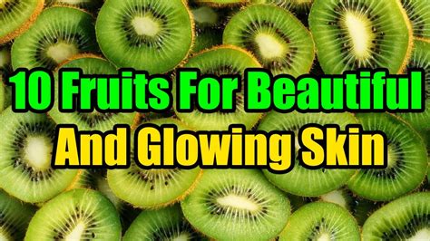 Top Fruits For Beautiful And Glowing Skin YouTube