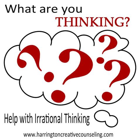 Learn About The Most Common Irrational Thoughts And How To Beat Them