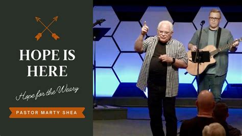 Hope For The Doubting Hope Is Here Pastor Marty Shea Wk4 Youtube