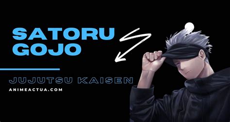 Satoru Gojo Le Personnage Le Plus Fort De Jujutsu Kaisen Animeactua