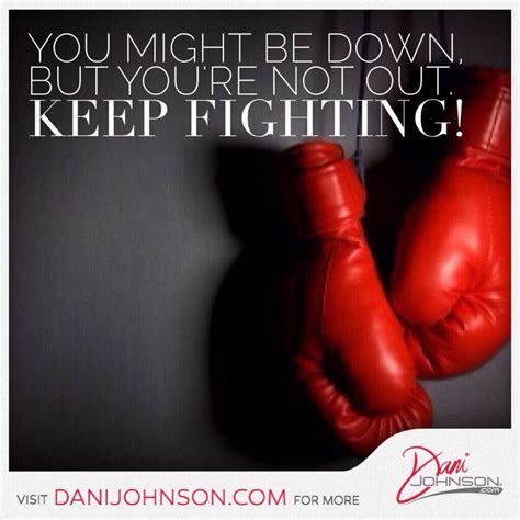 Keep Fighting Positive Quotes Picture Quotes Keep Fighting