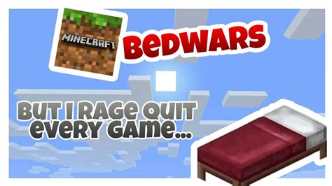 Minecraft Bedwars But I Rage Quit Every Game Youtube