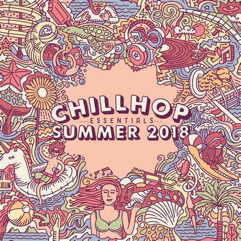 Chillhop Essentials Summer 2018 Chillhop Music