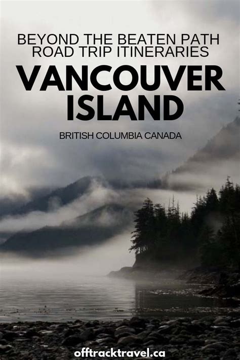 3 Beyond The Beaten Path Vancouver Island Road Trips British Columbia