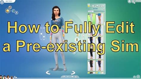 How To Fully Edit A Pre Existing Sim Sims Cheats Sims Videos Sims