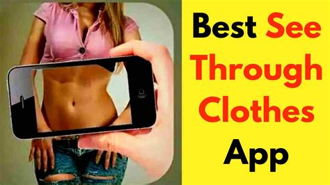 Top Best Apps To See Through Clothes For Android Ios