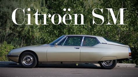 The Citroën SM is a Maserati engined masterpiece Driving ca Citroën