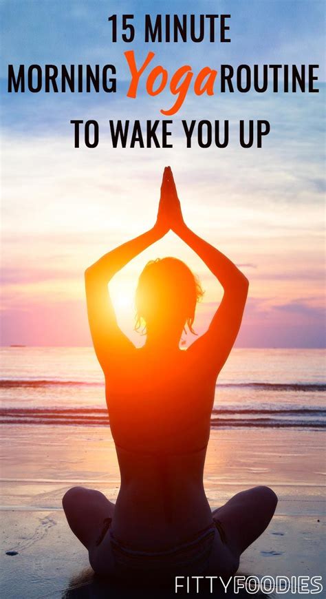 15 Minute Morning Yoga Routine To Wake You Up Morning Yoga For