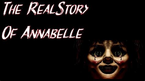 Real Story Of Annabelle Creepypasta Youtube
