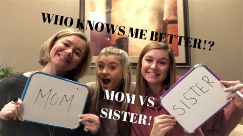 Who Knows Me Better Mom Vs Sister Youtube