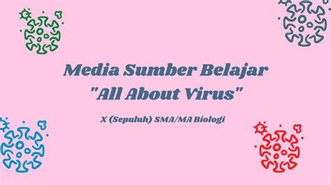 Media Pembelajaran Non IT All About Virus Kelas X SMA MA Biologi