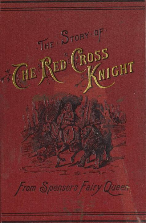 The Story Of The Red Cross Knight From Spensers Fairy Queen All