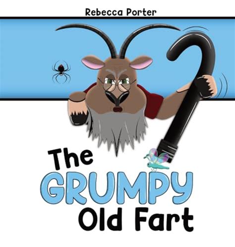 The Grumpy Old Fart By Rebecca Porter Goodreads
