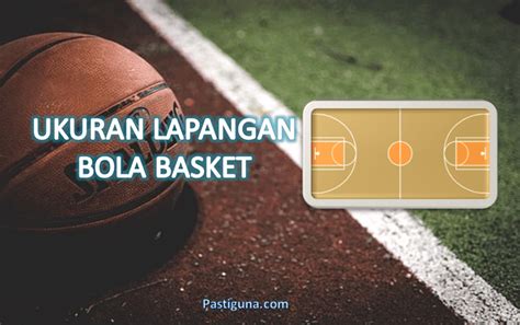Kenali ukuran lapangan bola voli beserta tinggi net lapangan bola voli dengan standar resmi. Gambar Lapangan Bola Basket Dan Ukurannya Lengkap