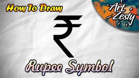 Rupee Symbol Sign How To Draw Art Zesty Youtube