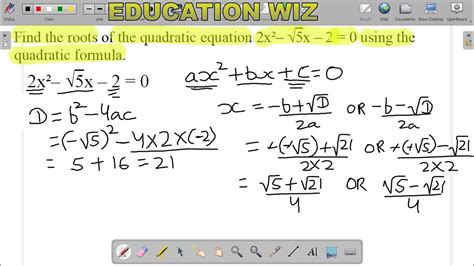 find the roots of the quadratic equation 2x² √5x 2 0 using the quadratic formula class 10
