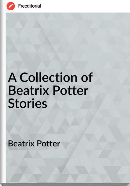 A Collection Of Beatrix Potter Stories Beatrix Potter Descargar Libro Pdf Epub Freeditorial