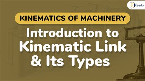 Introduction To Kinematic Link And Its Types Basic Of Kinematics