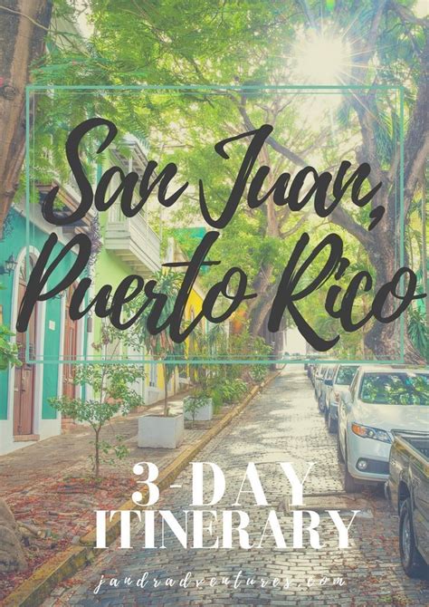 This Is Our Perfect 3 Day Itinerary In San Juan Puerto Rico Its Just