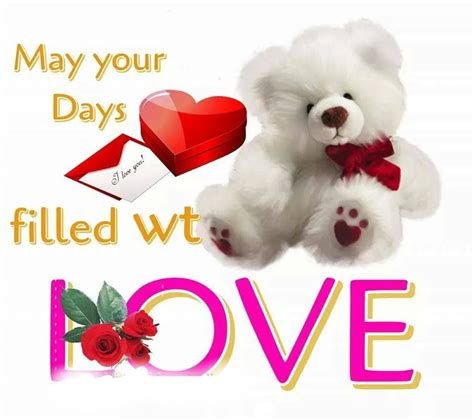 May Your Days Be Filled With Love Pictures Photos And Images For