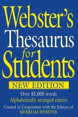 Websters Thesaurus for Students, New Edition by Merriam-Webster ...