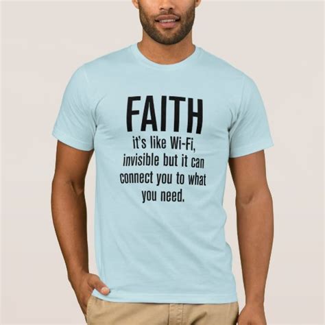 Faith Its Like Wi Fi Inspirational T Shirt