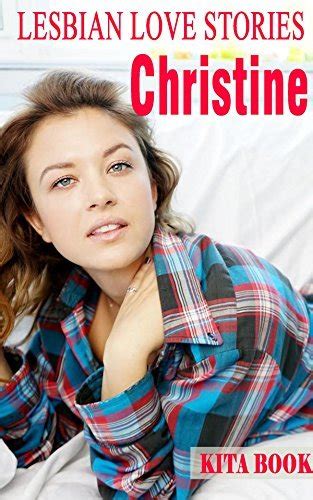 Lesbian Love Stories Christine By Kita Book Goodreads