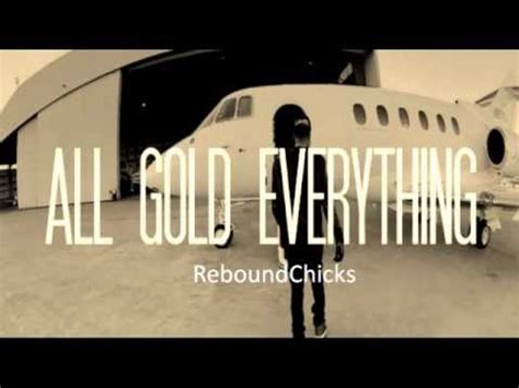 Everything you need to know to buy and sell today [jeff garrett, q. Tyga - All Gold Everything + Lyrics - YouTube