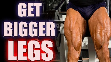 How To Get Bigger Legs Top Exercise For Legs Full Leg Workout