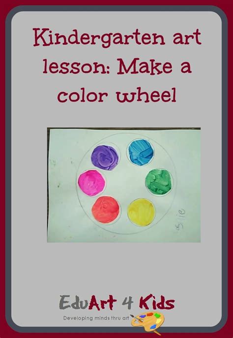 A Kindergarten Art Lesson Making A Color Wheel And Using The Wheel To