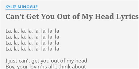 Cant Get You Out Of My Head Lyrics By Kylie Minogue La La La La