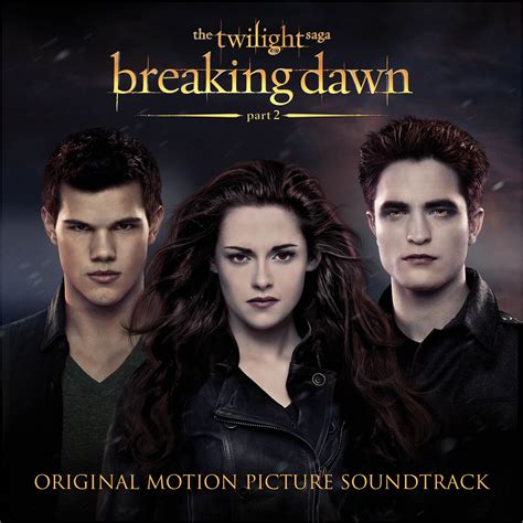 The Twilight Saga Breaking Dawn Part 2 Original Motion Picture