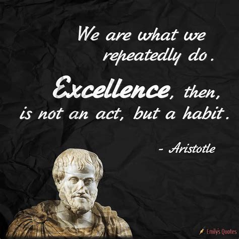 We Are What We Repeatedly Do Aristotle Quote Success Is Money