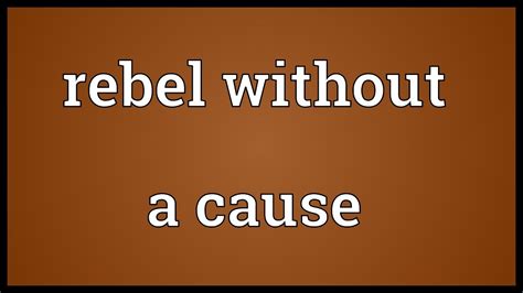 A cause of action may come from an act or failure to act, breach of duty, or a violation of rights, and the facts or circumstances of each specific. Rebel without a cause Meaning - YouTube