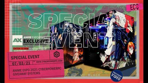 Anime Expo 2021 Cyberpowerpc Giveaway Youtube