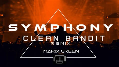 Symphony Clean Bandit Remix Marix Green Youtube