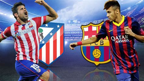 Atletico madrid fixture begins at 10:15 a.m. Atletico Madrid and Barcelona measure strengths in the ...