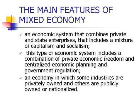 A mixed economy tends to include elements of both capitalism and socialism. THE MAIN FEATURES OF PLANNED ECONOMY ü ü