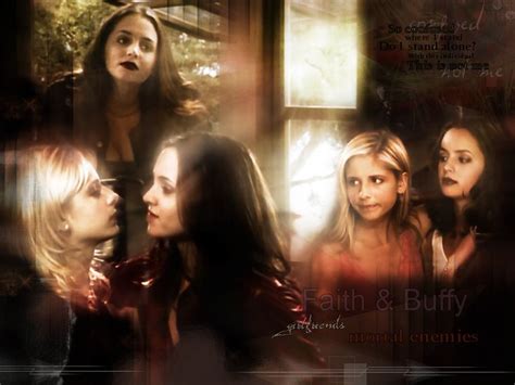 Faith And Buffy Girlfriends Mortal Enemies Buffy