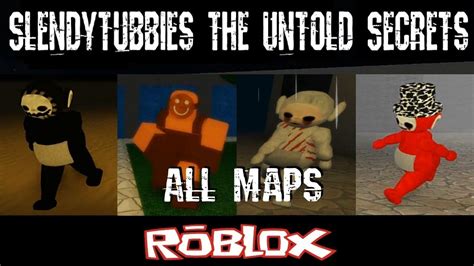 Slendytubbies The Untold Secrets All Maps By Notscaw Roblox
