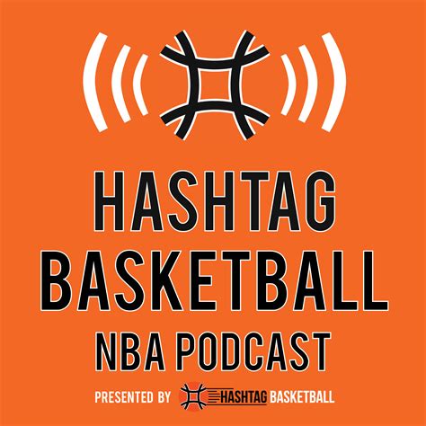 Hashtag Basketball Nba Podcast Listen Via Stitcher For Podcasts