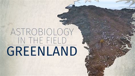 New Video Premiere Astrobiology In The Field Greenland Spaceref