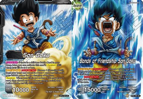 A great retelling of the original dragonball series, it starts off with son goku, meeting bulma, and then they go off on a journey to find the seven dragonballs, while running into a lot of trouble on the way. Son Goku // Bonds of Friendship Son Goku - BT6-105 - UC - Dragon Ball Super TCG Singles ...