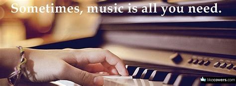 Sometimes Music Is All You Need Facebook Covers