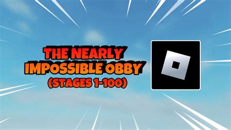 Reaching Stage 100 Roblox The Nearly Impossible Obby Youtube