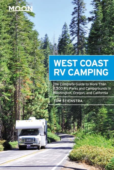 Moon West Coast Rv Camping By Tom Stienstra Moon Travel Guides