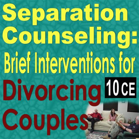 Separation Counseling Brief Interventions For Divorcing Couples