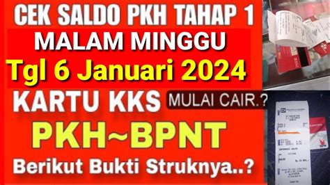 BUKTI CEK SALDO PENCAIRAN PKH BPNT TAHAP 1 MALAM MINGGU 6 JANUARI 2024