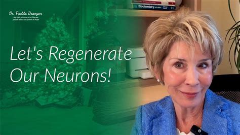 Lets Regenerate Our Neurons Dr Fredda Branyon Youtube