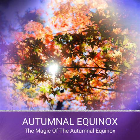 Autumnal Equinox Autumnal Equinox Autumn Equinox Ritual Mabon